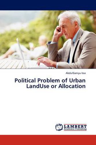 Cover image for Political Problem of Urban LandUse or Allocation