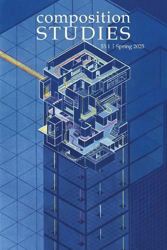 Cover image for Composition Studies 53.1 (Spring 2025)
