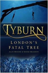 Cover image for Tyburn: London's Fatal Tree