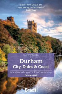 Cover image for Durham (Slow Travel): City, Dales & Coast