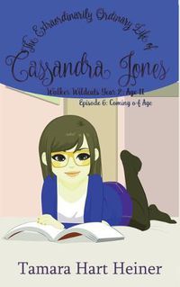 Cover image for Episode 6: Coming of Age: The Extraordinarily Ordinary Life of Cassandra Jones