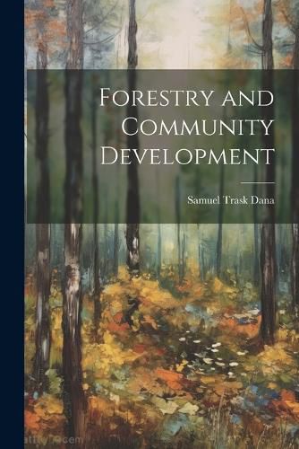 Cover image for Forestry and Community Development