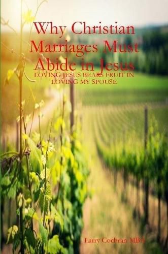 Cover image for Why Christian Marriages Must Abide in Jesus