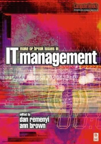 Cover image for The Make or Break Issues in IT Management: A Guide to 21st Century Effectiveness