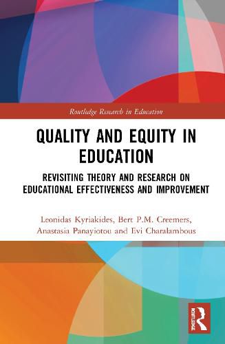 Cover image for Quality and Equity in Education: Revisiting Theory and Research on Educational Effectiveness and Improvement