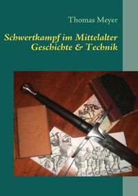 Cover image for Schwertkampf im Mittelalter: Geschichte und Technik