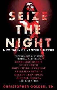 Cover image for Seize the Night: New Tales of Vampiric Terror