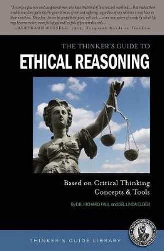 Cover image for The Thinker's Guide to Ethical Reasoning: Based on Critical Thinking Concepts & Tools