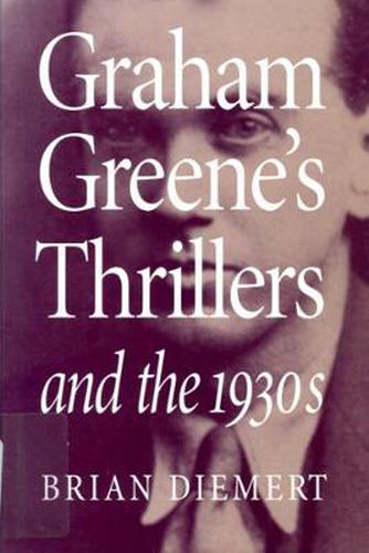 Graham Greene's Thrillers and the 1930s