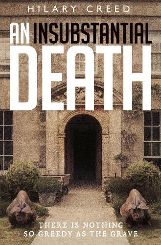 Cover image for An Insubstantial Death: There is nothing so greedy as the grave