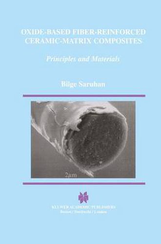 Cover image for Oxide-Based Fiber-Reinforced Ceramic-Matrix Composites: Principles and Materials
