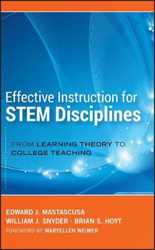 Cover image for Effective Instruction for STEM Disciplines: from Learning Theory to College Teaching