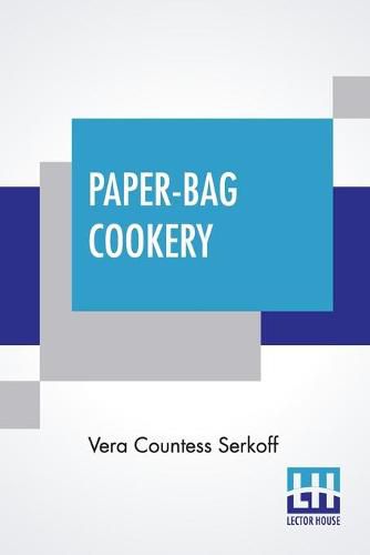 Cover image for Paper-Bag Cookery: With Nearly Two Hundred Recipes