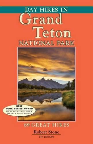 Cover image for Day Hikes in Grand Teton National Park: 89 Great Hikes