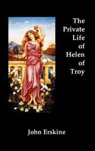 Cover image for The Private Life of Helen of Troy