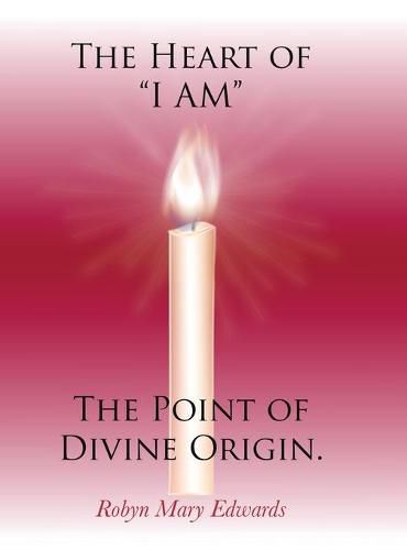 The Heart of  i Am  the Point of Divine Origin.