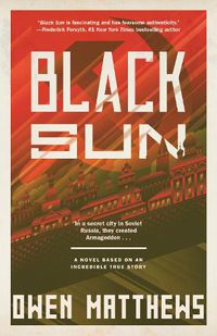 Cover image for Black Sun: A Novel Based on an Incredible True Story