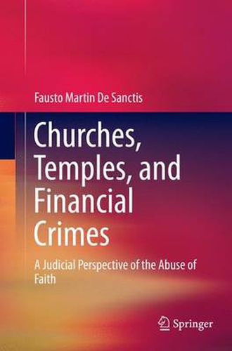 Cover image for Churches, Temples, and Financial Crimes: A Judicial Perspective of the Abuse of Faith