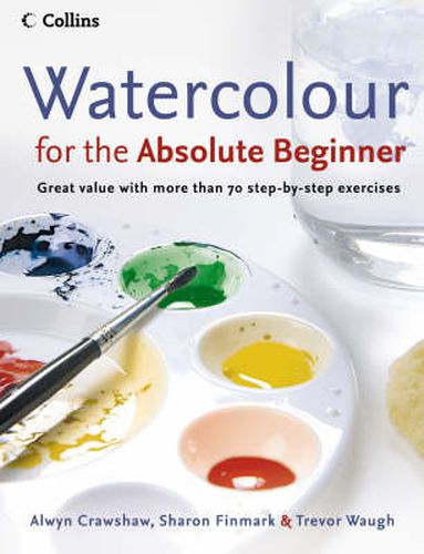 Cover image for Watercolour for the Absolute Beginner