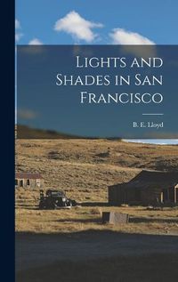 Cover image for Lights and Shades in San Francisco