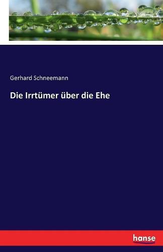 Cover image for Die Irrtumer uber die Ehe