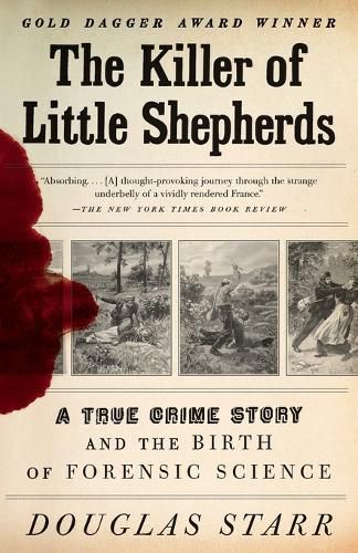 Cover image for The Killer of Little Shepherds: A True Crime Story and the Birth of Forensic Science