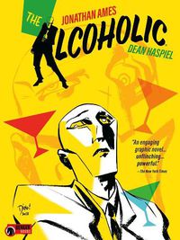 Cover image for The Alcoholic (10th Anniversary Expanded Edition)