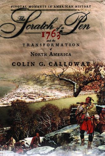 Cover image for The Scratch of a Pen: 1763 and the Transformation of North America