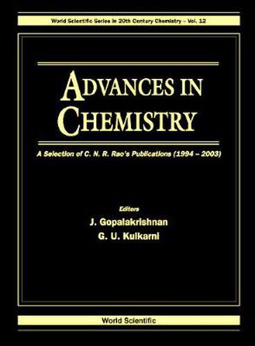 Advances In Chemistry: A Selection Of C N R Rao's Publications (1994-2003)