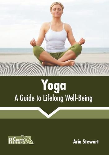 Cover image for Yoga: A Guide to Lifelong Well-Being