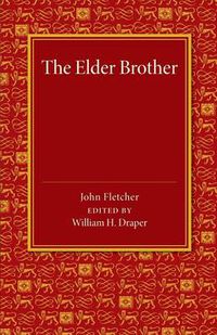 Cover image for The Elder Brother: A Comedy