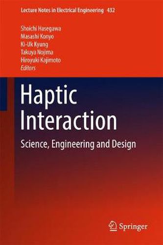 Cover image for Haptic Interaction: Science, Engineering and Design