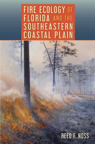 Cover image for Fire Ecology of Florida and the Southeastern Coastal Plain