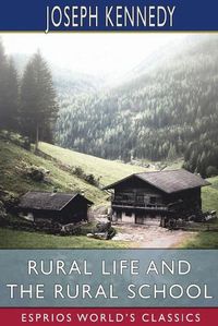 Cover image for Rural Life and the Rural School (Esprios Classics)