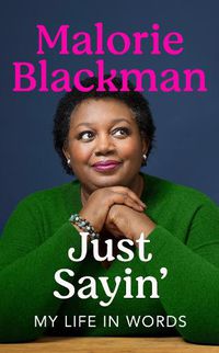 Cover image for Just Sayin': My Life In Words