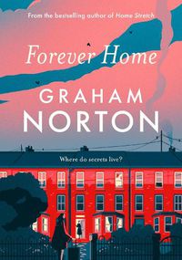 Cover image for Forever Home: FROM THE SUNDAY TIMES BESTSELLING AUTHOR