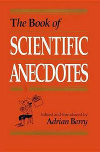 Cover image for The Book of Scientific Anecdotes