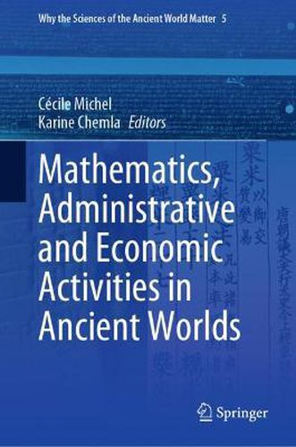 Cover image for Mathematics, Administrative and Economic Activities in Ancient Worlds