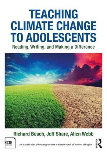 Cover image for Teaching Climate Change to Adolescents: Reading, Writing, and Making a Difference