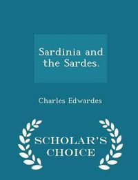 Cover image for Sardinia and the Sardes. - Scholar's Choice Edition