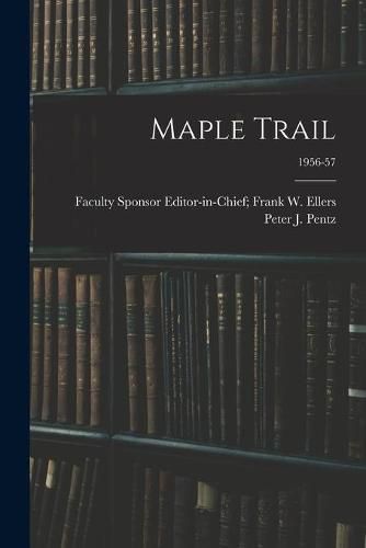 Cover image for Maple Trail; 1956-57