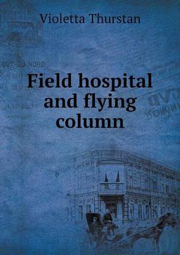 Cover image for Field hospital and flying column