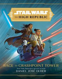 Cover image for Star Wars The High Republic: Race To Crashpoint Tower