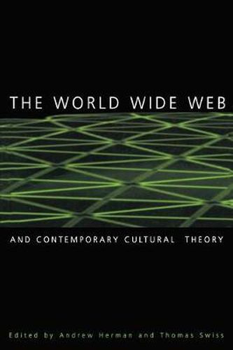 Cover image for The World Wide Web and Contemporary Cultural Theory: Magic, Metaphor, Power