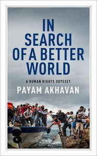 Cover image for In Search of a Better World: A Human Rights Odyssey