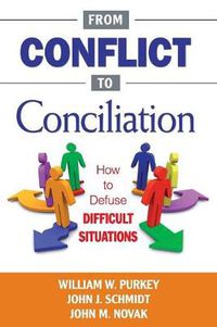 Cover image for From Conflict to Conciliation: How to Defuse Difficult Situations