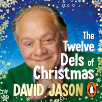 Cover image for The Twelve Dels of Christmas: My Festive Tales from Life and Only Fools