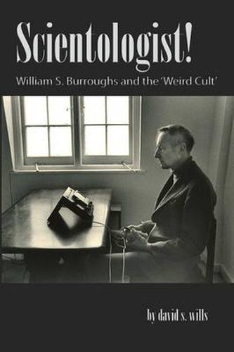 Scientologist!: William S. Burroughs and the 'weird Cult
