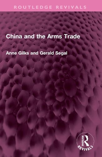 Cover image for China and the Arms Trade