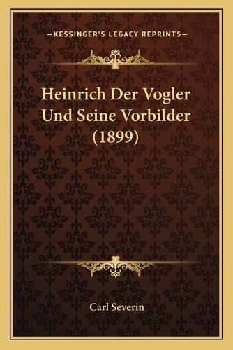 Heinrich Der Vogler Und Seine Vorbilder (1899)